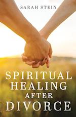 Spiritual Healing After Divorce