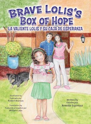 Brave Lolis's Box of Hope/LA VALIENTE LOLIS Y SU CAJA DE ESPERANZA