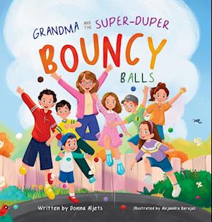 Grandma and the Super-Duper Bouncy Balls