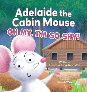 Adelaide the Cabin Mouse