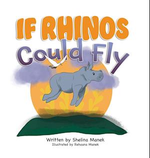 If Rhinos Could Fly