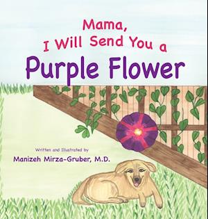 Mama, I Will Send You a Purple Flower