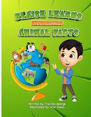 Blaise Learns Interesting Animal Facts