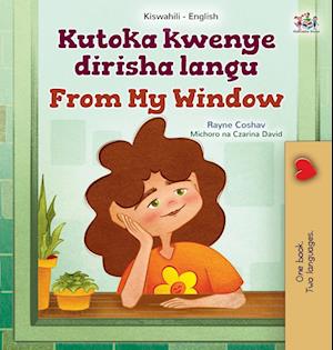 From My Window (Swahili English Bilingual Kids Book)