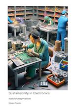 Sustainability in Electronics Manufacturing Practices