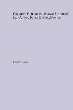 Research Findings in Lifestyle & Hobbies transformed by artificial intelligence
