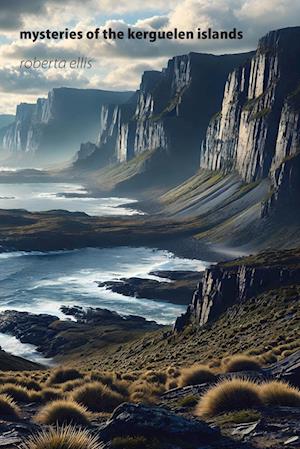 Mysteries of the Kerguelen Islands