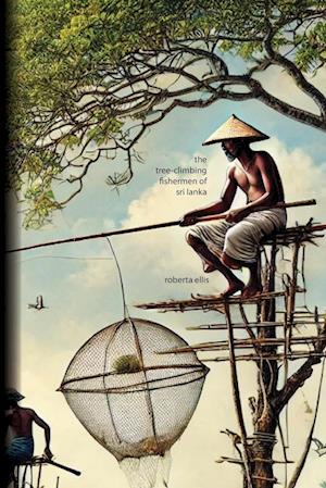 The Tree-Climbing Fishermen of Sri Lanka