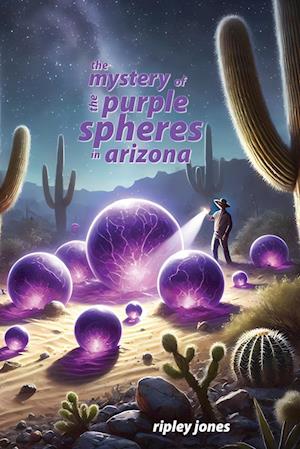 The Mystery of the Purple Spheres in Arizona