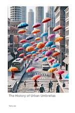 The History of Urban Umbrellas