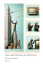 Skyscraper Monkeys and Televisions