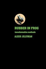 Rubber in Frog