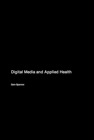 Digital Media and Applied Health