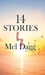 14 Stories by Mel Dagg