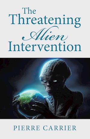 The Threatening  Alien Intervention