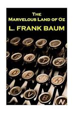Lyman Frank Baum - The Marvelous Land of Oz