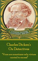 Charles Dicken's on Detectives