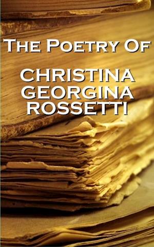 Christina Georgina Rossetti, the Poetry of