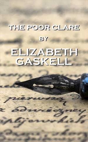 Elizabeth Gaskell - The Poor Clare