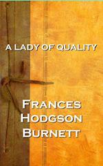 Frances Hodgson Burnett - A Lady of Quality