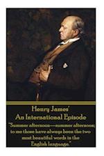 Henry James' an International Episode