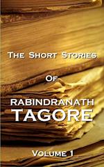 The Short Stories of Rabindranath Tagore - Vol 1