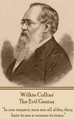 Wilkie Collins' the Evil Genius