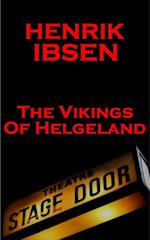 Henrik Ibsen - The Vikings Of Helgeland