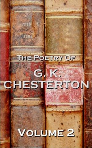Poetry Of GK Chesterton Volume 2