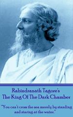 Rabindranath Tagore's The King Of The Dark Chamber