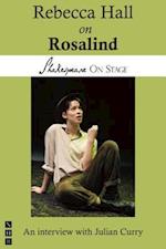 Rebecca Hall on Rosalind (Shakespeare on Stage)