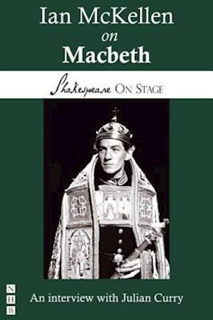 Ian McKellen on Macbeth (Shakespeare on Stage)