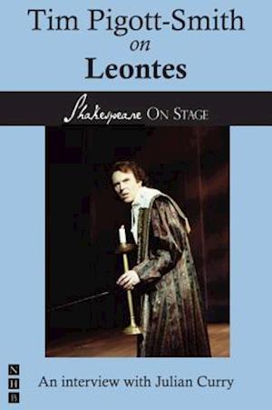 Tim Pigott-Smith on Leontes (Shakespeare on Stage)