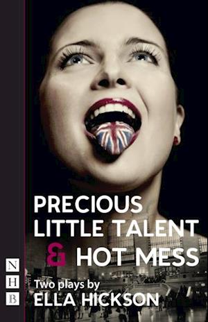 Precious Little Talent & Hot Mess (NHB Modern Plays)