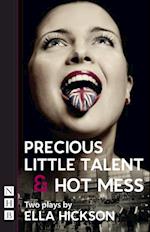 Precious Little Talent & Hot Mess (NHB Modern Plays)