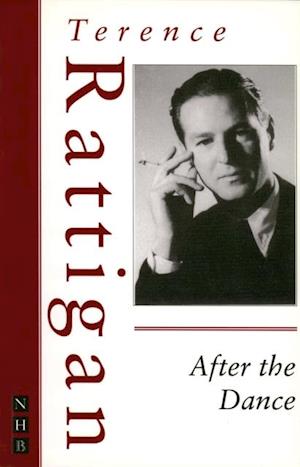 After the Dance (The Rattigan Collection)