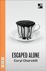 Escaped Alone (NHB Modern Plays)
