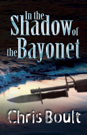 In the Shadow of the Bayonet