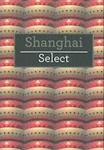 Shanghai Select*, Insight Guide (1st ed. Feb. 2012)