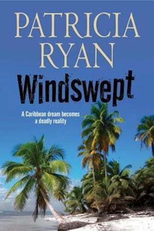 Windswept - A classic romantic suspense set in the Caribbean