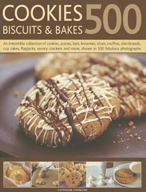 500 Cookies, Biscuits & Bakes