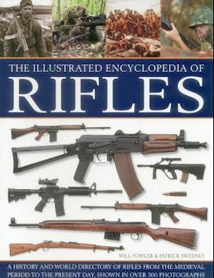 The Illustrated Encyclopedia of Rifles
