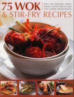 75 Wok & Stir-Fry Recipes