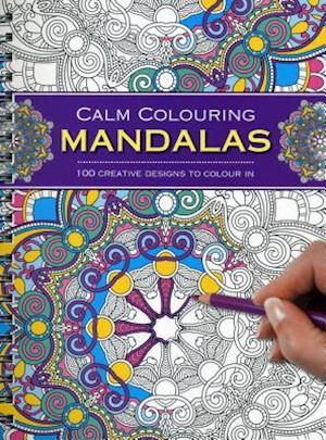 Calm Colouring: Mandalas