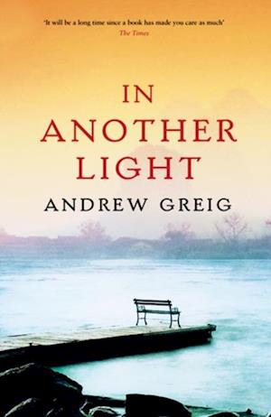 en kreditor En sætning Okklusion Få In Another Light af Andrew Greig som e-bog i ePub format på engelsk -  9781780222387
