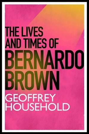 Lives and Times of Bernardo Brown