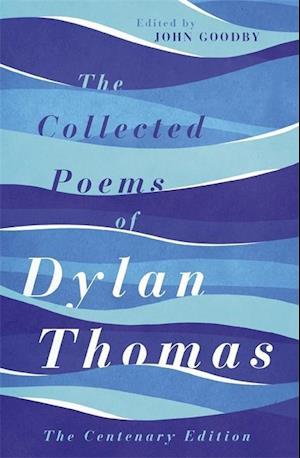 The Collected Poems of Dylan Thomas