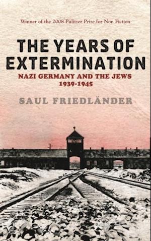 Nazi Germany And the Jews: The Years Of Extermination