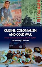 Cuisine, Colonialism and Cold War
