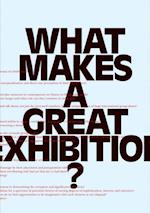 What Makes a Great Exhibition?